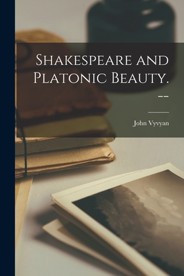 Seller image for Shakespeare and Platonic Beauty. -- (Paperback or Softback) for sale by BargainBookStores