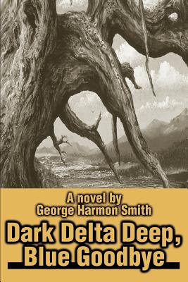 Imagen del vendedor de Dark Delta Deep, Blue Goodbye (Paperback or Softback) a la venta por BargainBookStores