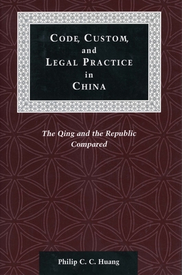 Seller image for Code, Custom, and Legal Practice in China: The Qing and the Republic Compared (Paperback or Softback) for sale by BargainBookStores