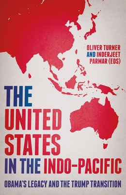 Imagen del vendedor de The United States in the Indo-Pacific: Obama's Legacy and the Trump Transition (Paperback or Softback) a la venta por BargainBookStores