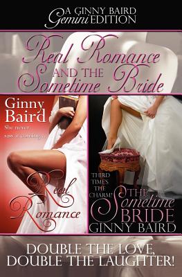 Seller image for Real Romance and The Sometime Bride: A Ginny Baird Gemini Edition (Paperback or Softback) for sale by BargainBookStores