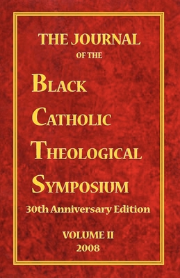 Bild des Verkufers fr The Journal of the Black Catholic Theological Symposium Volume Two (Paperback or Softback) zum Verkauf von BargainBookStores