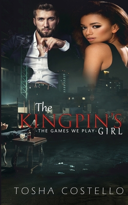 Seller image for The Kingpin's Girl: The Games We Play (Paperback or Softback) for sale by BargainBookStores