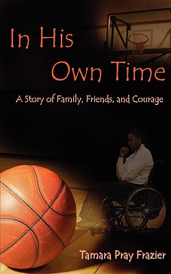 Imagen del vendedor de In His Own Time a Story of Family, Friends and Courage (Paperback or Softback) a la venta por BargainBookStores