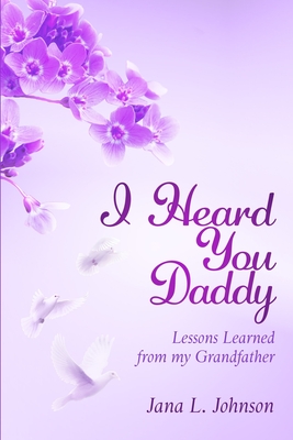 Immagine del venditore per I Heard You Daddy: Lessons Learned from my Grandfather (Paperback or Softback) venduto da BargainBookStores