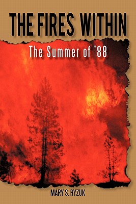 Bild des Verkufers fr The Fires Within: The Summer of '88 (Paperback or Softback) zum Verkauf von BargainBookStores