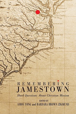 Bild des Verkufers fr Remembering Jamestown: Hard Questions about Christian Mission (Paperback or Softback) zum Verkauf von BargainBookStores