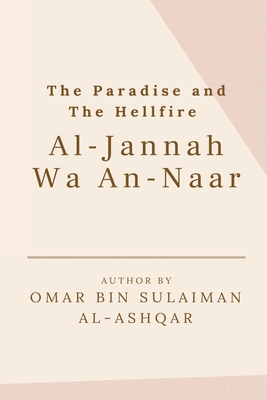 Seller image for The Paradise and the Hellfire - Al-Jannah Wa An-Naar (Paperback or Softback) for sale by BargainBookStores