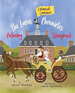 Imagen del vendedor de The Lucas Chronicles: Colonial Canines: Coloring Storybook (Paperback or Softback) a la venta por BargainBookStores