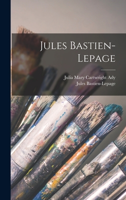 Seller image for Jules Bastien-Lepage (Hardback or Cased Book) for sale by BargainBookStores