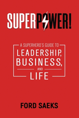 Seller image for Superpower!: A Superhero's Guide to Leadership, Business, and Life (Paperback or Softback) for sale by BargainBookStores