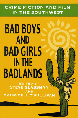 Immagine del venditore per Crime Fiction and Film in the Southwest: Bad Boys and Bad Girls in the Badlands (Paperback or Softback) venduto da BargainBookStores