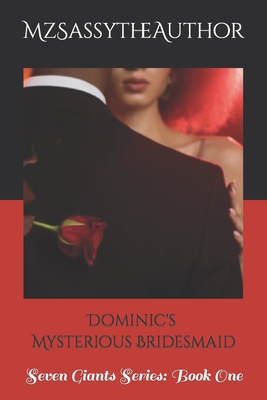 Immagine del venditore per Dominic's Mysterious Bridesmaid: Seven Giants Series: Book One (Paperback or Softback) venduto da BargainBookStores