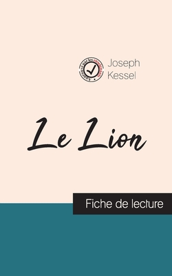 Immagine del venditore per Le Lion de Joseph Kessel (fiche de lecture et analyse compl�te de l'oeuvre) (Paperback or Softback) venduto da BargainBookStores