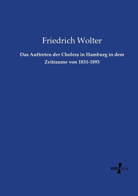 Imagen del vendedor de Das Auftreten der Cholera in Hamburg in dem Zeitraume von 1831-1893 (Paperback or Softback) a la venta por BargainBookStores