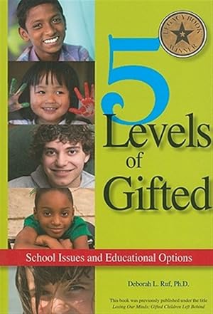 Imagen del vendedor de 5 Levels of Gifted : Schools Issues and Educational Options a la venta por GreatBookPrices