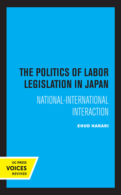 Image du vendeur pour The Politics of Labor Legislation in Japan: National-International Interaction (Paperback or Softback) mis en vente par BargainBookStores