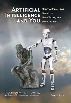 Seller image for Artificial Intelligence and You: What AI Means for Your Life, Your Work, and Your World (Hardback or Cased Book) for sale by BargainBookStores