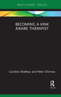 Seller image for Becoming a Kink Aware Therapist (Paperback or Softback) for sale by BargainBookStores