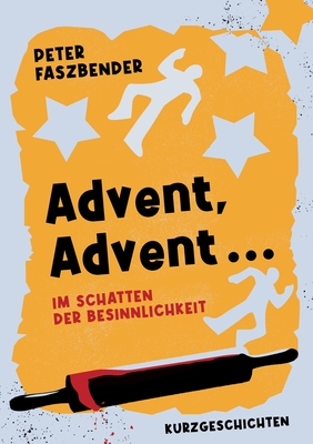 Seller image for Advent, Advent .: Im Schatten der Besinnlichkeit (Paperback or Softback) for sale by BargainBookStores