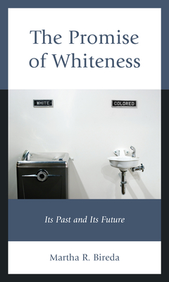 Imagen del vendedor de The Promise of Whiteness: Its Past and Its Future (Paperback or Softback) a la venta por BargainBookStores