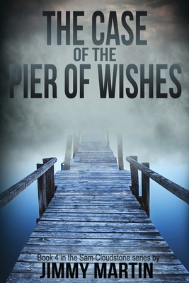 Image du vendeur pour The Case of the Pier of Wishes: Book 4 in the Sam Cloudstone series by Jimmy Martin (Paperback or Softback) mis en vente par BargainBookStores