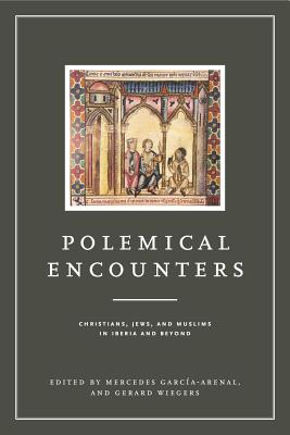 Seller image for Polemical Encounters: Christians, Jews, and Muslims in Iberia and Beyond (Paperback or Softback) for sale by BargainBookStores