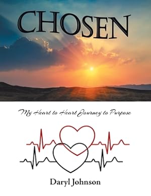 Imagen del vendedor de Chosen: My Heart to Heart Journey to Purpose (Paperback or Softback) a la venta por BargainBookStores