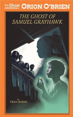 Seller image for Orion O'Brien and the Ghost of Samuel Grayhawk (Paperback or Softback) for sale by BargainBookStores