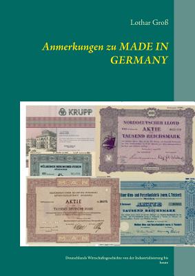 Seller image for Anmerkungen zu Made in Germany: Deutschlands Wirtschaftsgeschichte von der Industrialisierung bis heute (Paperback or Softback) for sale by BargainBookStores