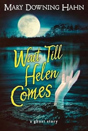 Image du vendeur pour Wait Till Helen Comes : A Ghost Story mis en vente par Smartbuy