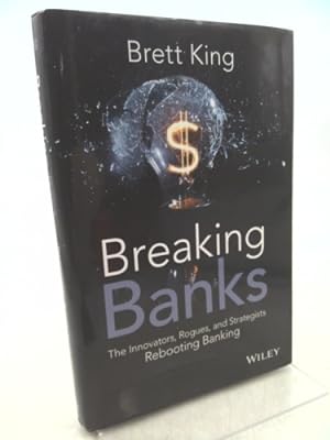 Image du vendeur pour Breaking Banks: The Innovators, Rogues, and Strategists Rebooting Banking mis en vente par ThriftBooksVintage
