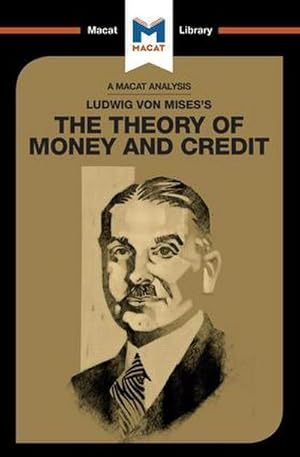 Bild des Verkufers fr An Analysis of Ludwig von Mises's The Theory of Money and Credit zum Verkauf von Smartbuy