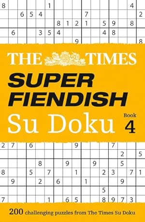 Bild des Verkufers fr Times Super Fiendish Su Doku Book 4 zum Verkauf von Smartbuy