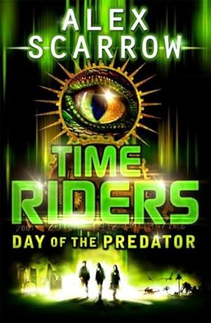 Bild des Verkufers fr TimeRiders: Day of the Predator (Book 2) zum Verkauf von Smartbuy