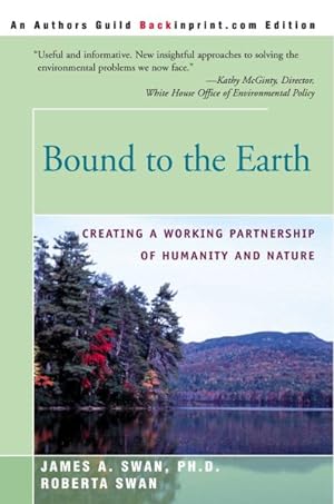 Image du vendeur pour Bound to the Earth : Creating a Working Partnership of Humanity and Nature mis en vente par GreatBookPrices