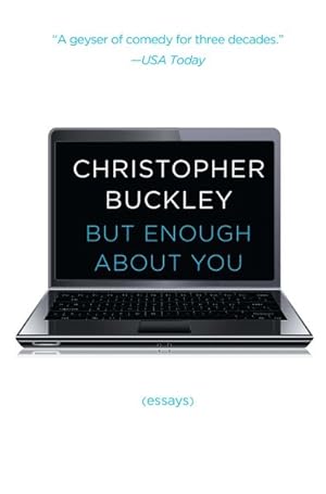 Seller image for But Enough About You : Essays for sale by GreatBookPrices