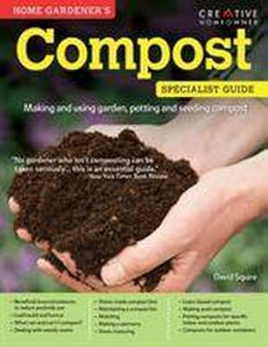 Bild des Verkufers fr Home Gardener's Compost : Making and using garden, potting and seeding compost zum Verkauf von Smartbuy