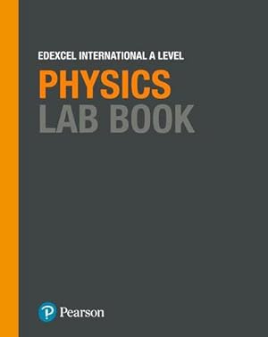Bild des Verkufers fr Pearson Edexcel International A Level Physics Lab Book zum Verkauf von Smartbuy