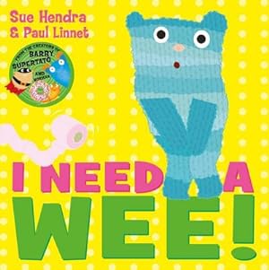 Bild des Verkufers fr I Need a Wee! : A laugh-out-loud picture book from the creators of Supertato! zum Verkauf von Smartbuy