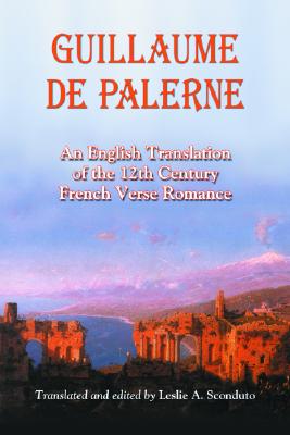Image du vendeur pour Guillaume de Palerne: An English Translation of the 12th Century French Verse Romance (Paperback or Softback) mis en vente par BargainBookStores