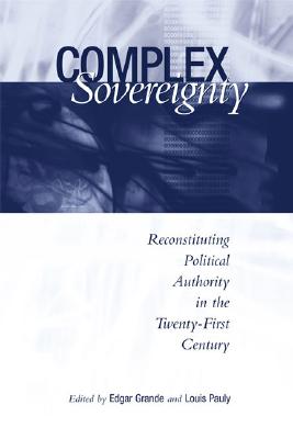 Image du vendeur pour Complex Sovereignty: Reconstituting Political Authority in the Twenty-First Century (Paperback or Softback) mis en vente par BargainBookStores