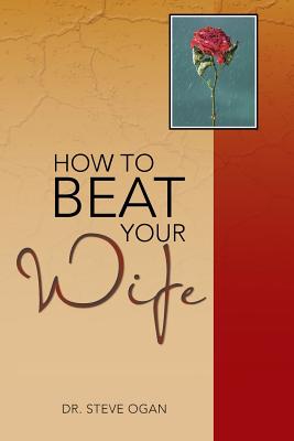 Bild des Verkufers fr How to Beat Your Wife (Paperback or Softback) zum Verkauf von BargainBookStores