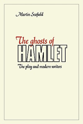 Seller image for The Ghosts of Hamlet: The Play and Modern Writers (Paperback or Softback) for sale by BargainBookStores