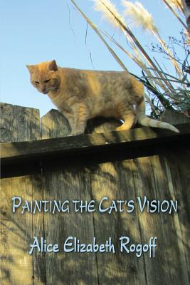 Bild des Verkufers fr Painting the Cat's Vision (Paperback or Softback) zum Verkauf von BargainBookStores