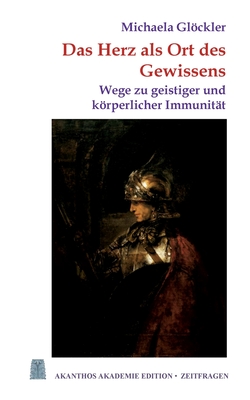 Seller image for Das Herz als Ort des Gewissens: Wege zu geistiger und k�rperlicher Immunit�t (Paperback or Softback) for sale by BargainBookStores