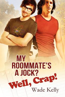 Seller image for My Roommate's a Jock? Well, Crap! (Paperback or Softback) for sale by BargainBookStores