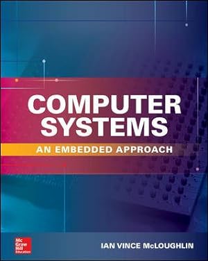 Bild des Verkufers fr Computer Systems : An Embedded Approach zum Verkauf von GreatBookPrices
