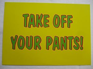 Imagen del vendedor de Michael Smith and Joshua White Take Off Your Pants Christine Burgin Gallery 2005 Exhibition invite postcard a la venta por ANARTIST