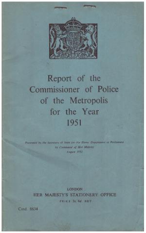 Image du vendeur pour REPORT OF THE COMMISSIONER OF POLICE OF THE METROPOLIS FOR THE YEAR 1951 mis en vente par Loretta Lay Books